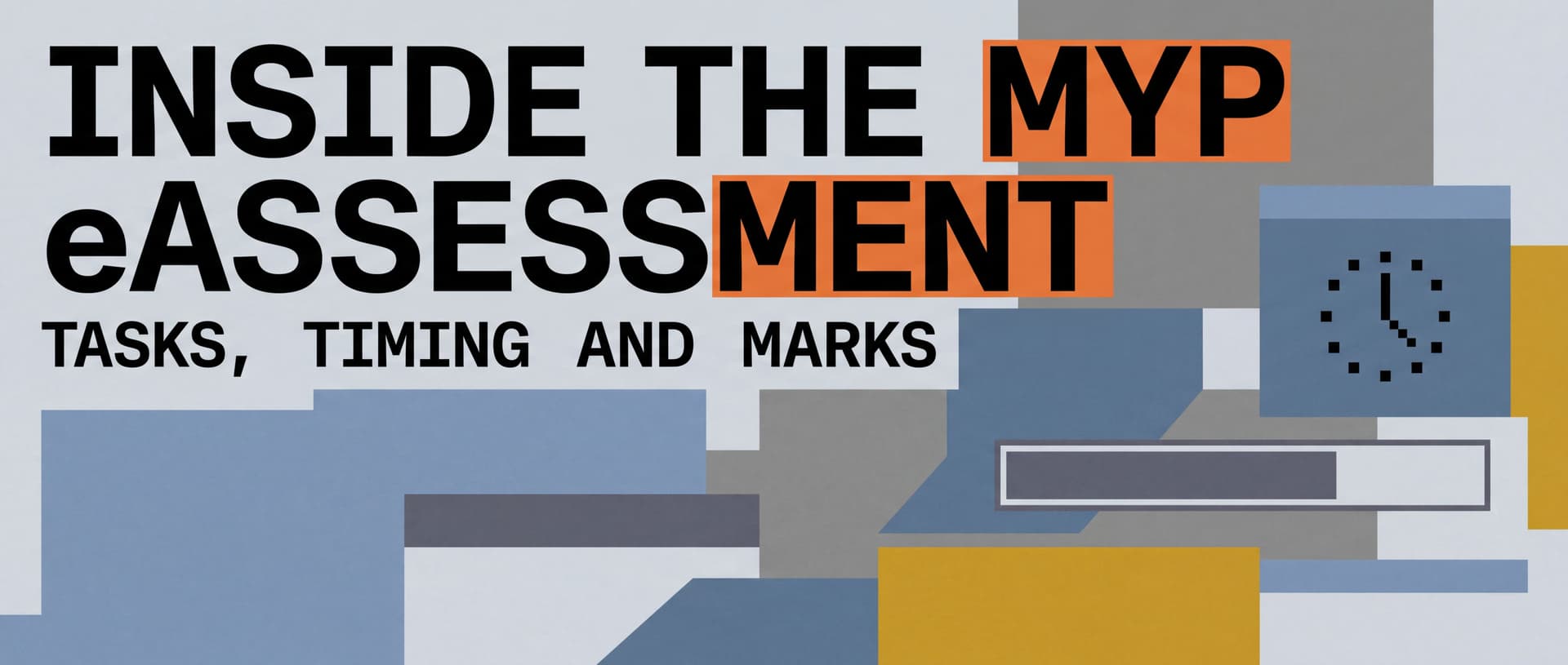Inside the MYP eAssessment: Tasks, Timing and Marks cover image