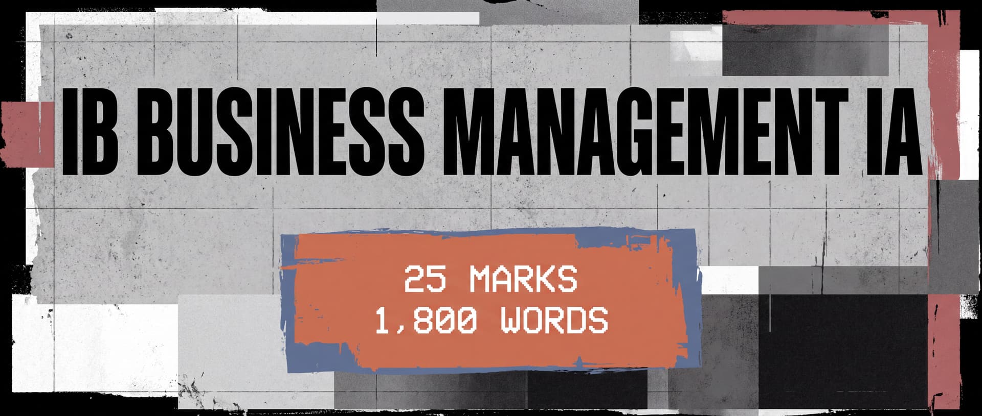 IB Business Management IA: 25 Marks in 1,800 Words cover image